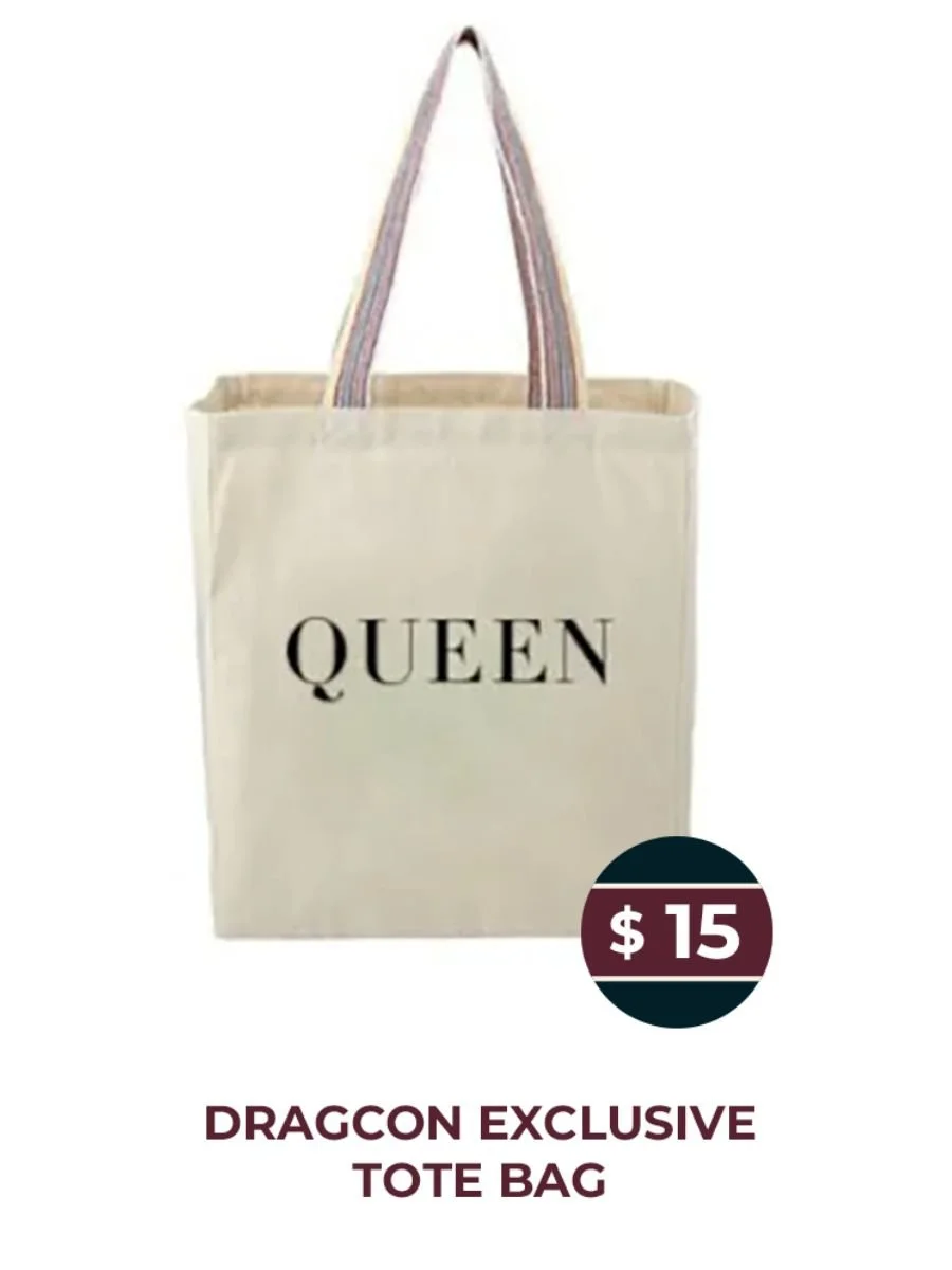 A beige tote bag with the word "QUEEN" printed on it, featuring striped handles, priced at $15, labeled as Dragon Con exclusive.