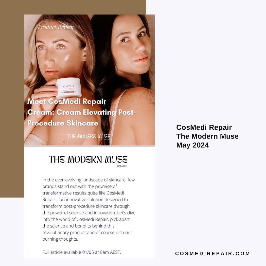 Find CosMedi Repair in The Modern Muse Magazine&rsquo;s May Edition. Full product review will be available on May 1st. The Modern Muse Magazine is your go-to guide to keeping up with the latest conversations and trends shaping today&rsquo;s zeitgeist