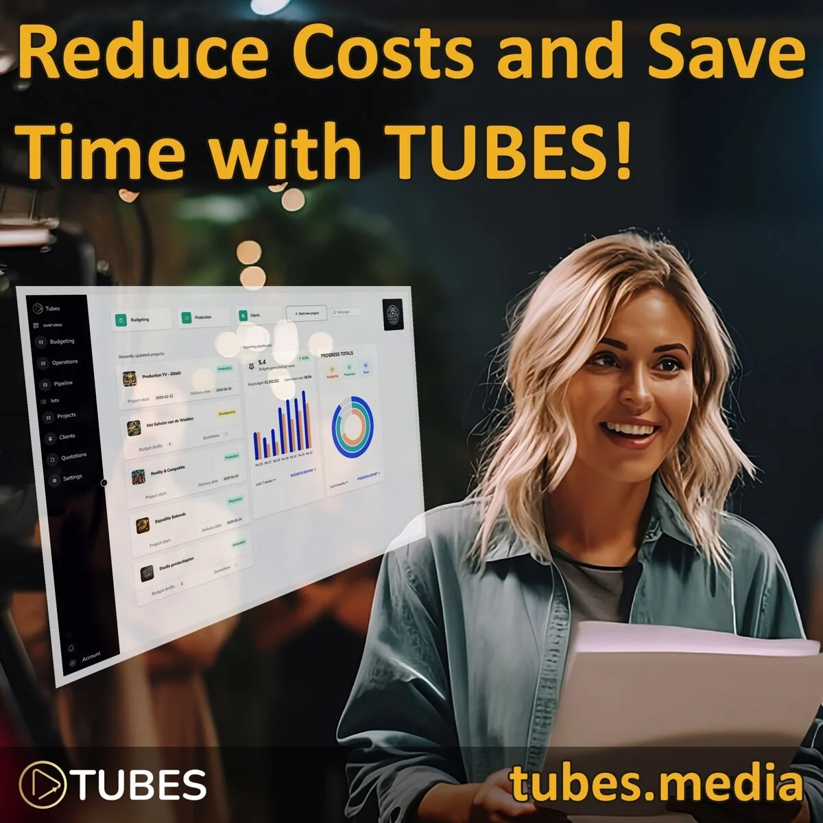 Vrouw met blond haar houdt documenten vast, glimlacht naar de camera. Op de achtergrond een computerscherm met grafieken en statistieken. Tekst: "Reduce Costs and Save Time with TUBES!" Logo en website: tubes.media.