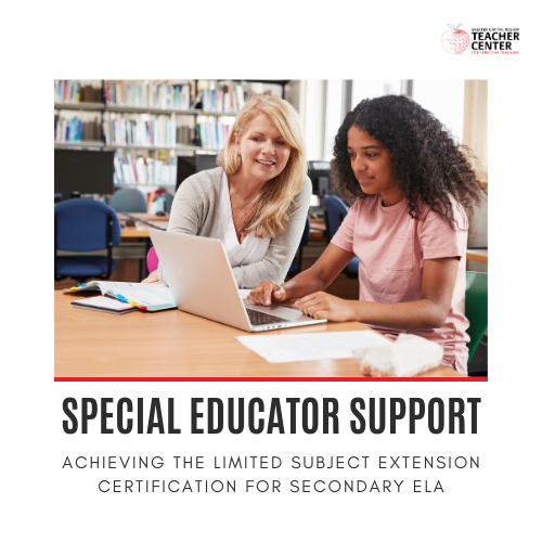 Special Educator Support: Achieving the Limited Subject Extension Certification for Secondary ELA