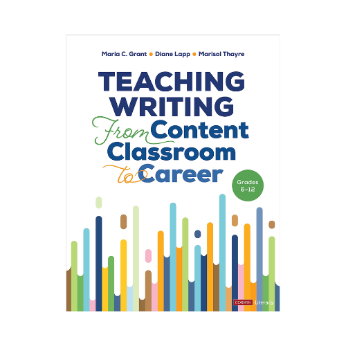 Teaching Writing From Content Classroom to Career, Grades 6-12