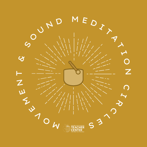Movement & Sound Meditation Circles