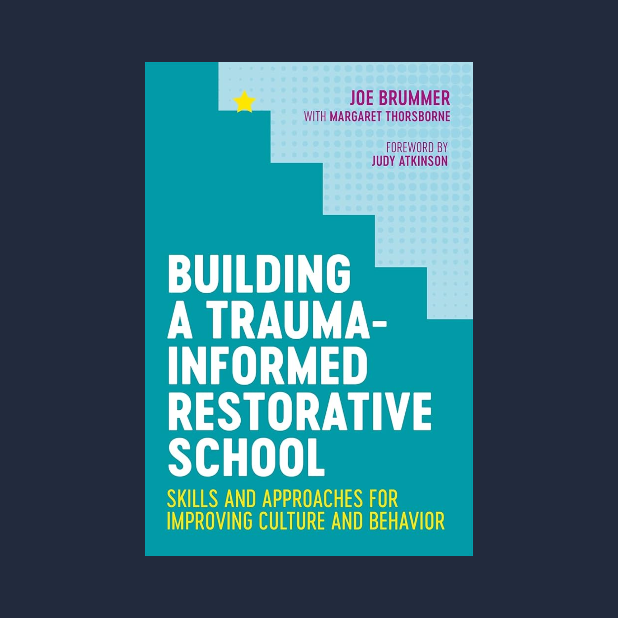 Building a Trauma-Informed Restorative School