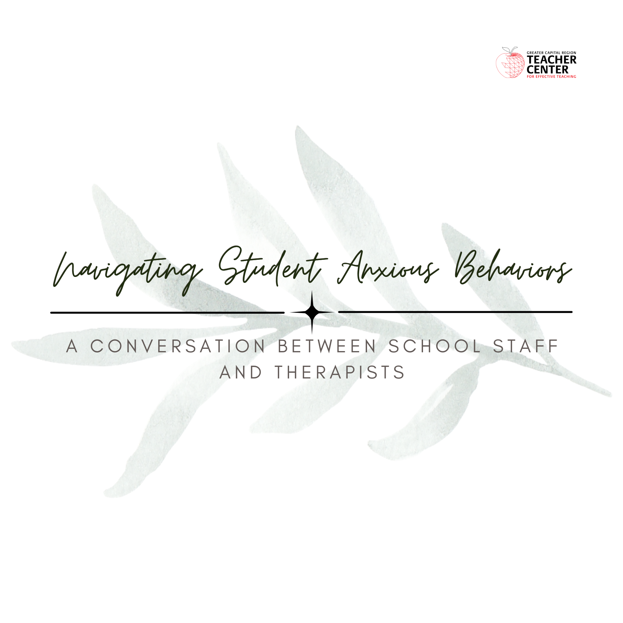 Navigating Student Anxious Behaviors: A Conversation Between School Staff and Therapists