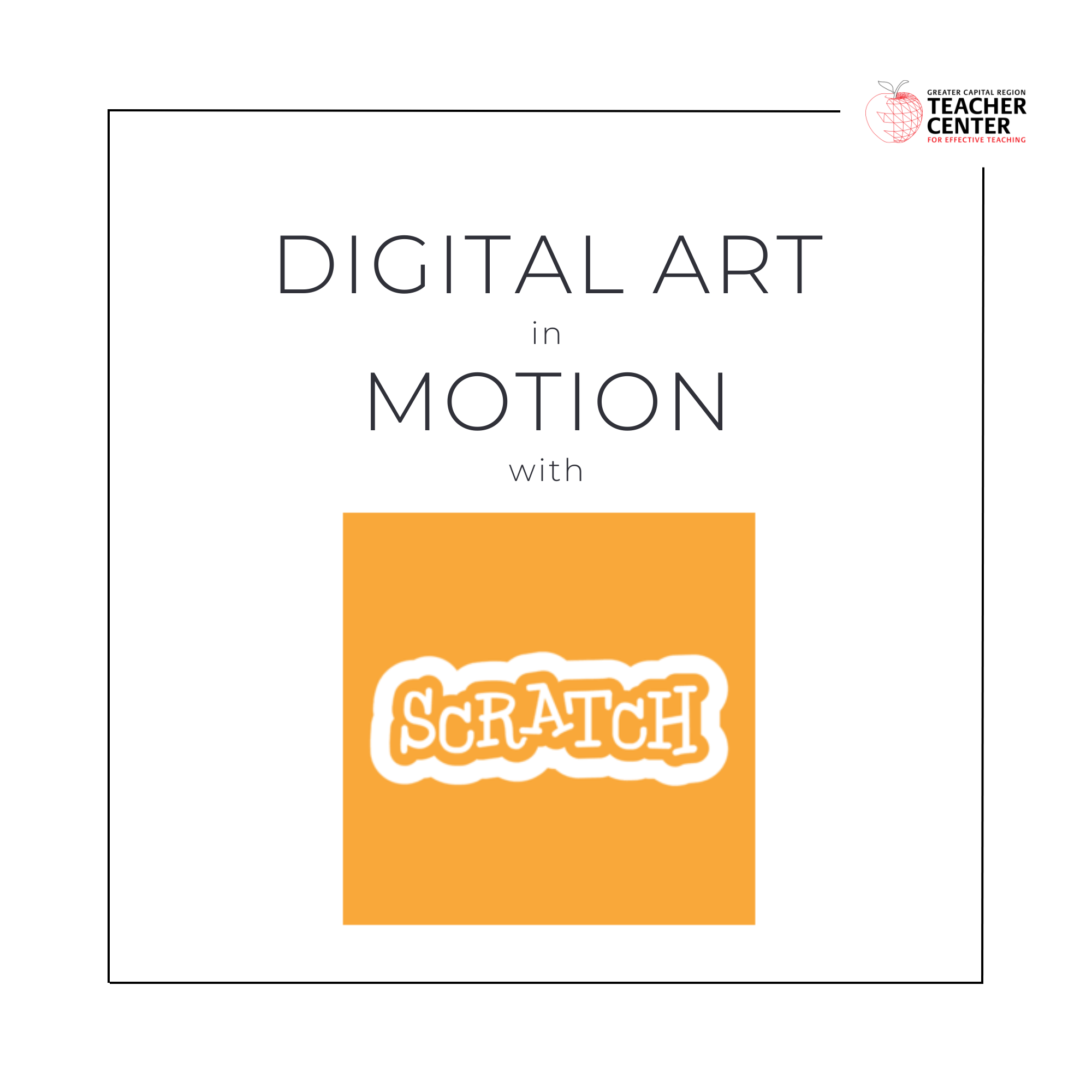 Digital Art in Motion with Scratch