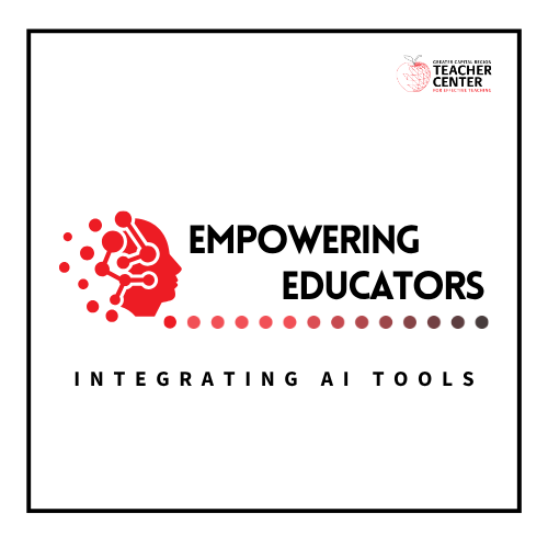 Empowering Educators Series: Integrating AI Tools