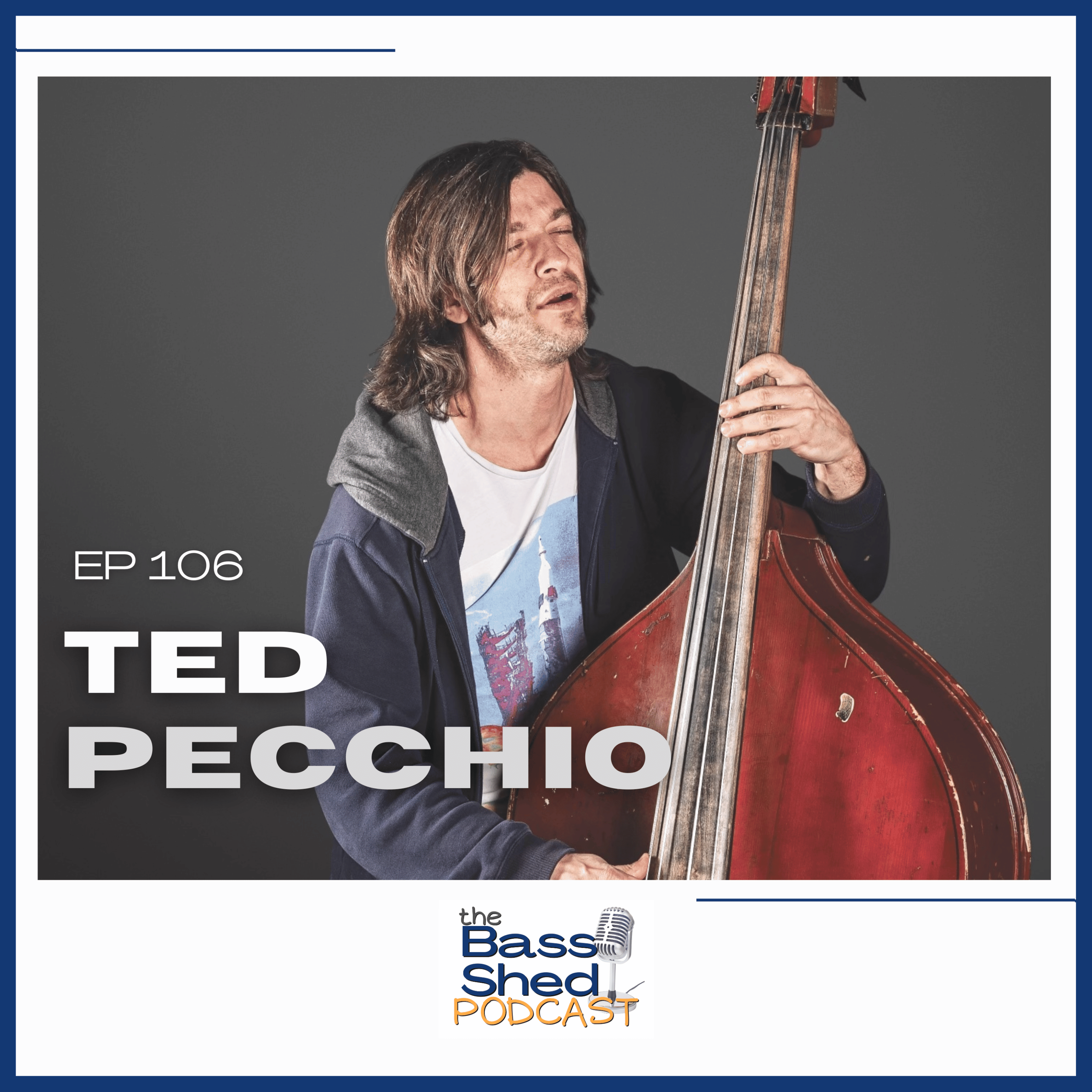 EP 106 - Ted Pecchio