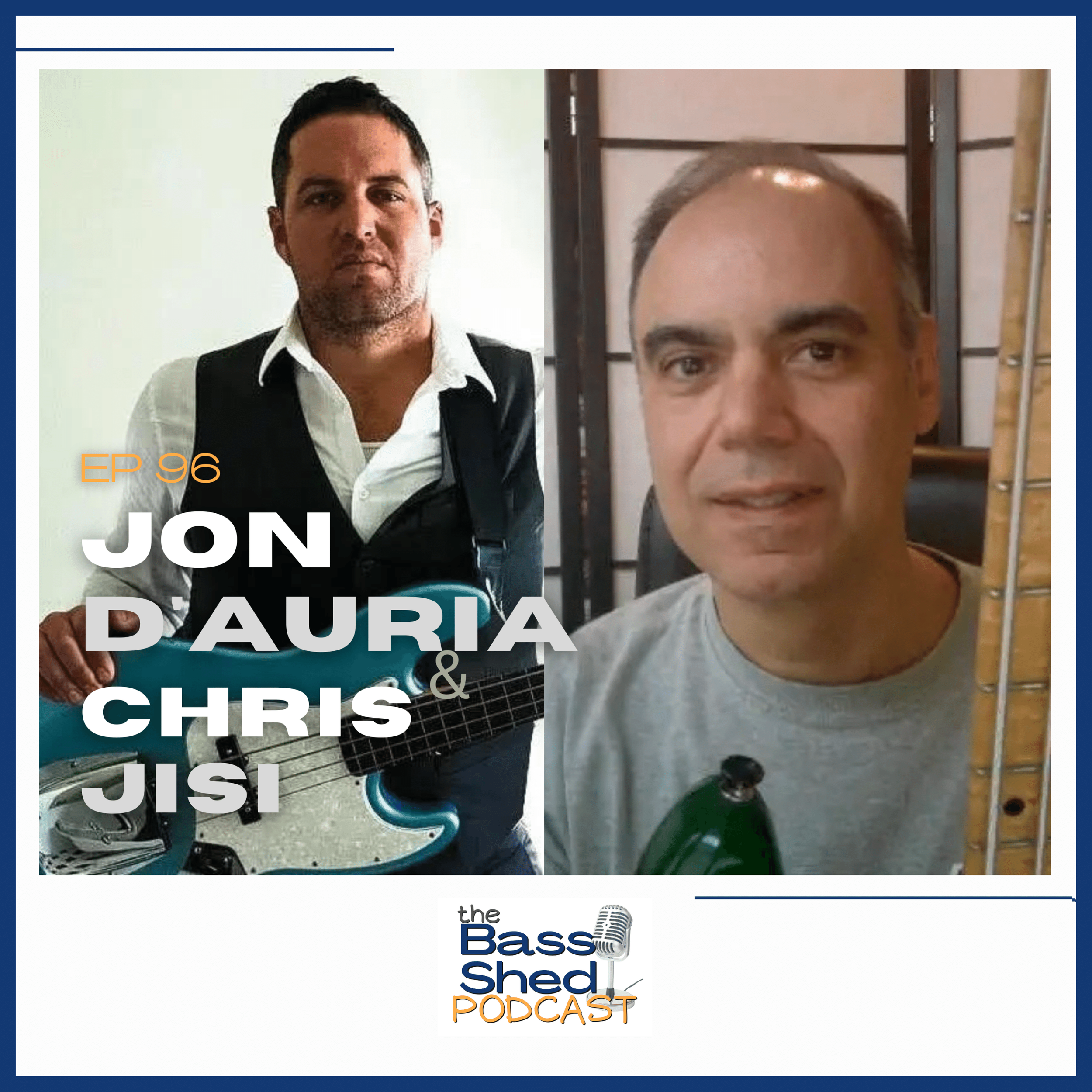 EP 96 - Jon D'Aura &amp; Chris Jisi (Bass Magazine)