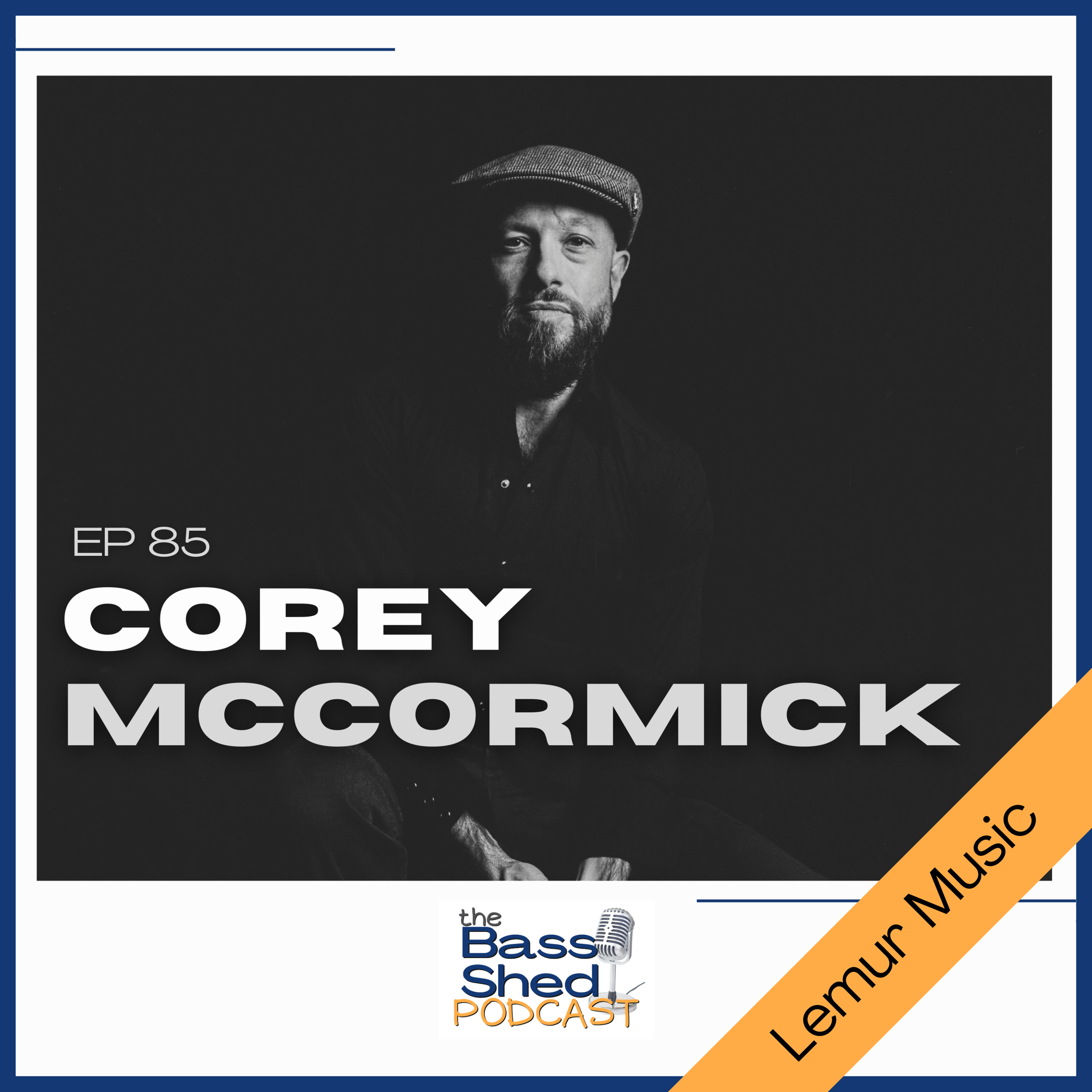 EP 85 - Corey McCormick 