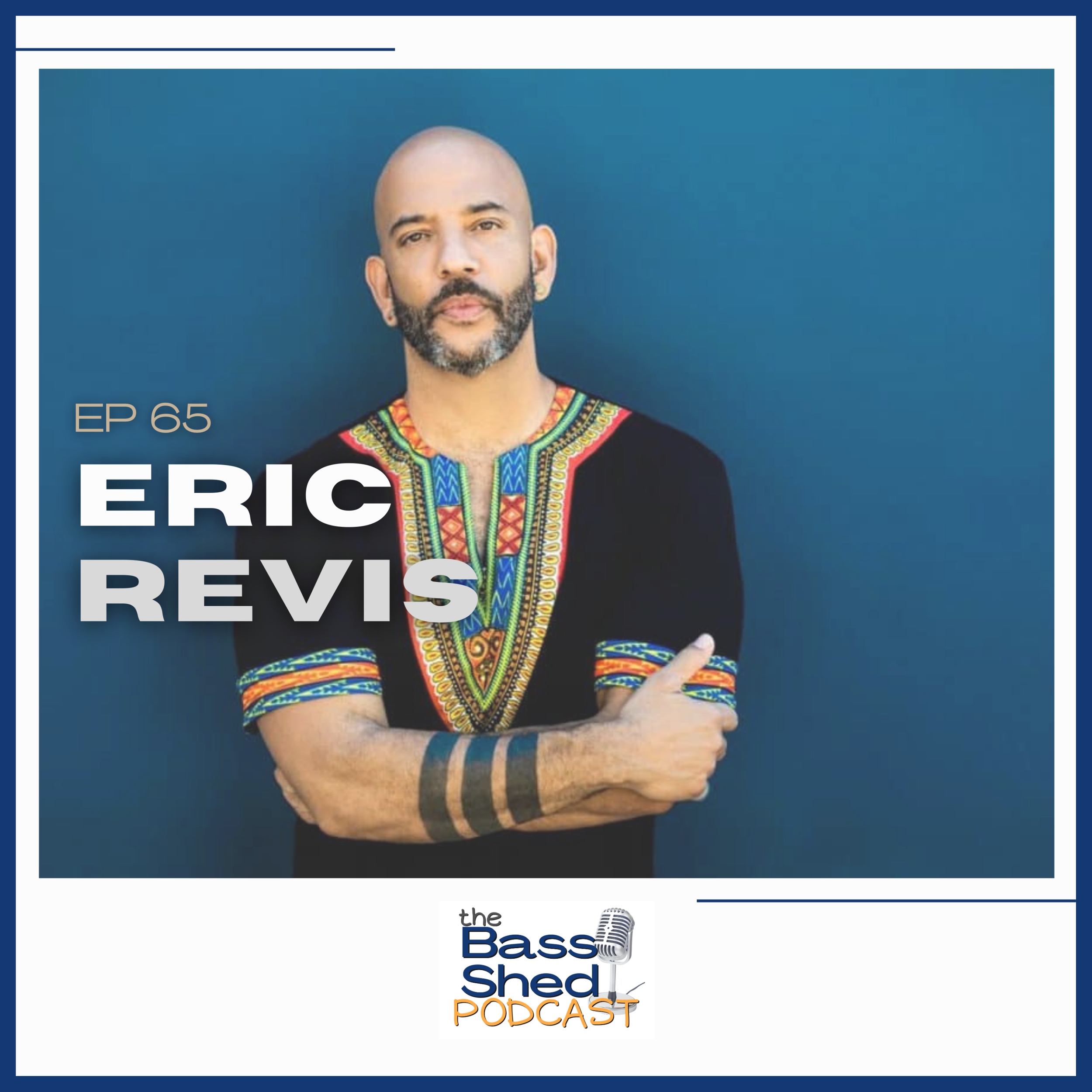 EP 65 - Eric Revis