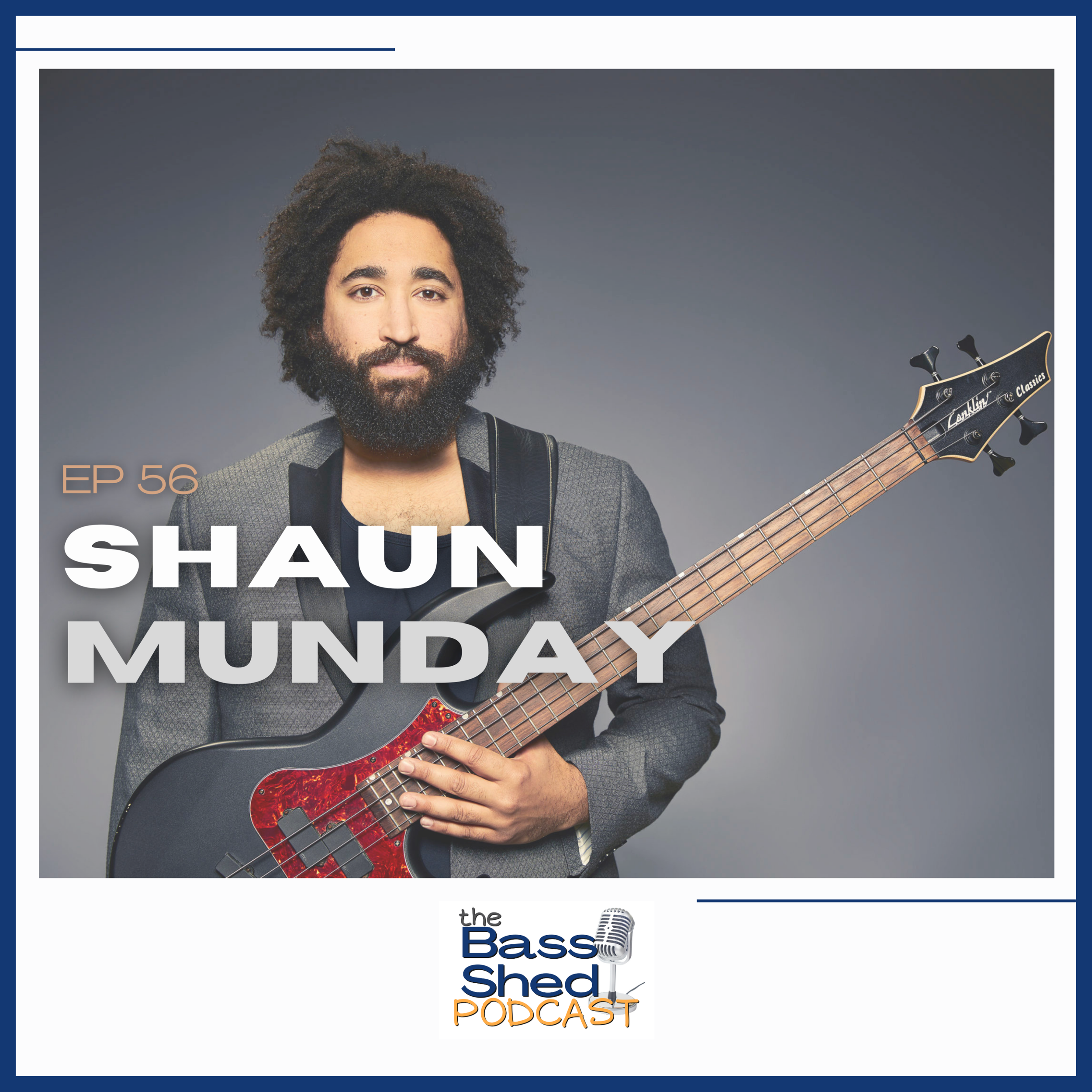 EP 56 - Shaun Munday