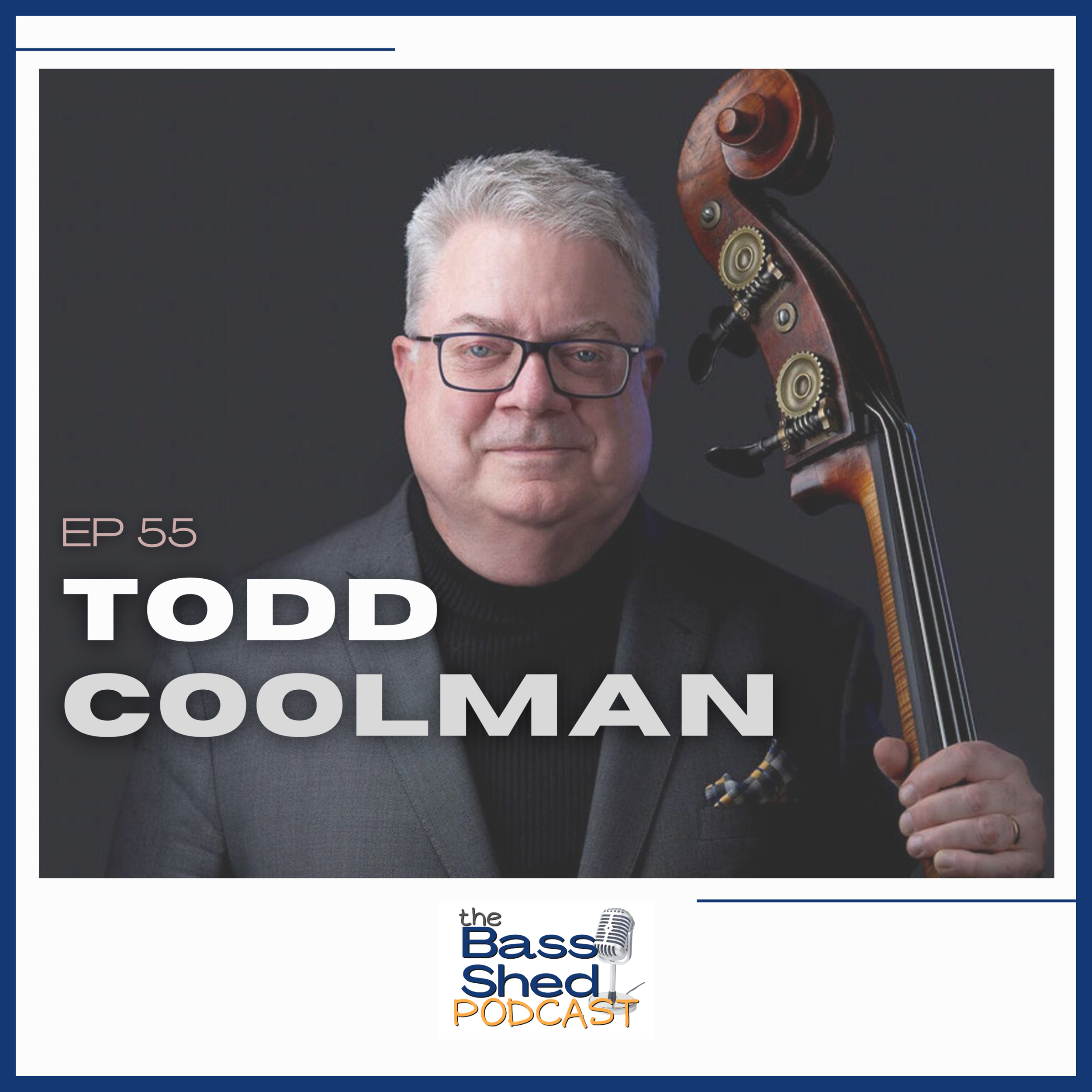 EP 55 - Todd Coolman