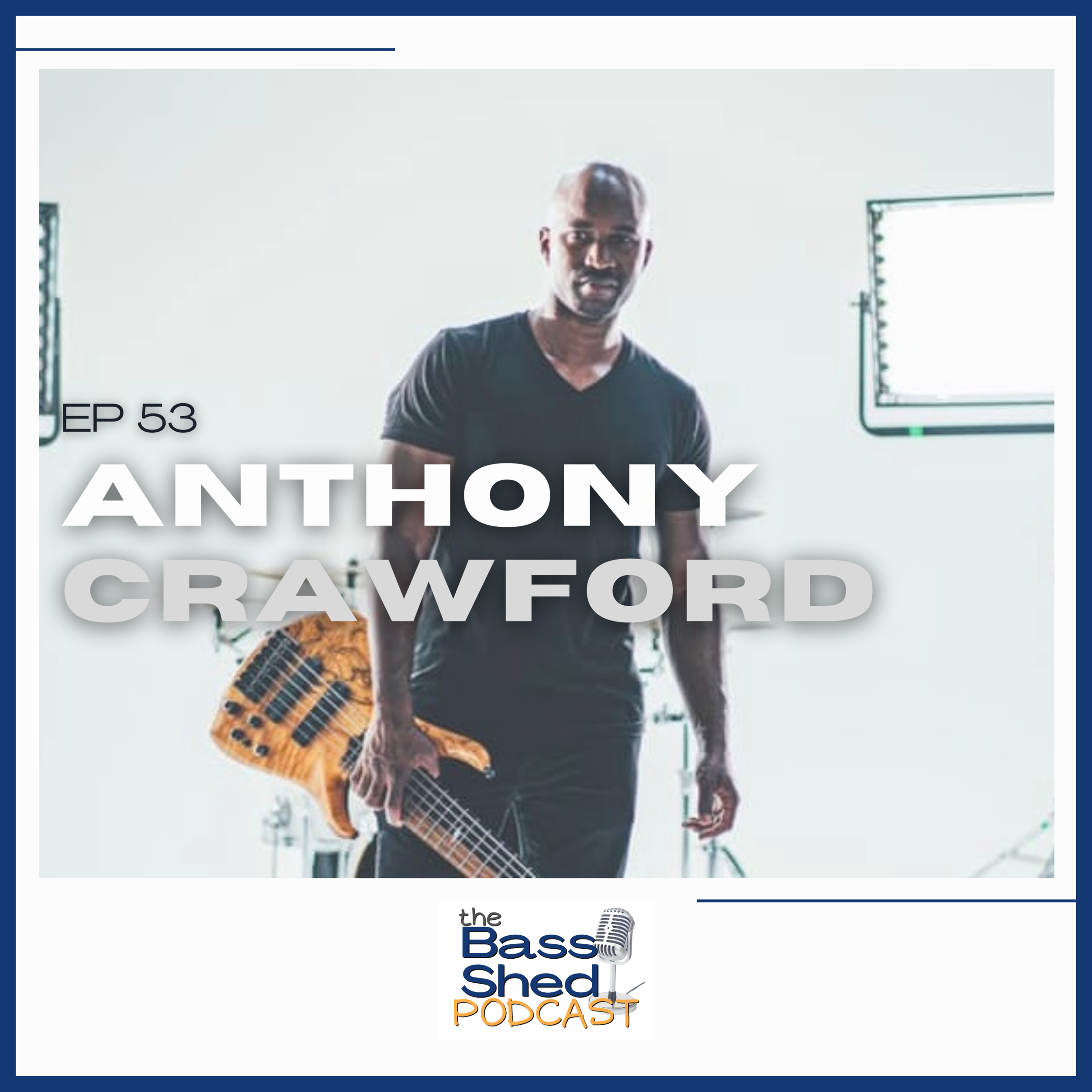 EP 53 - Anthony Crawford