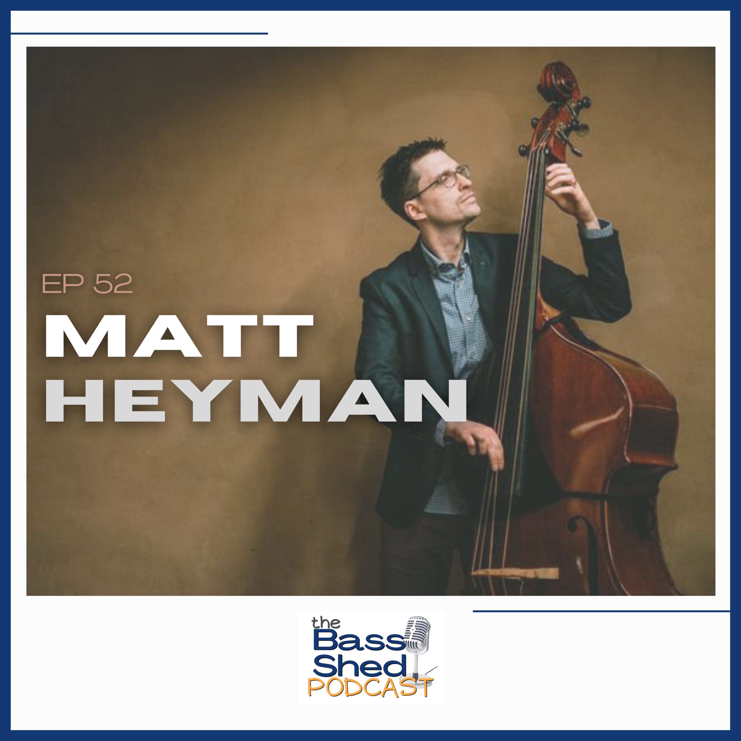 EP 52 - Matt Heyman