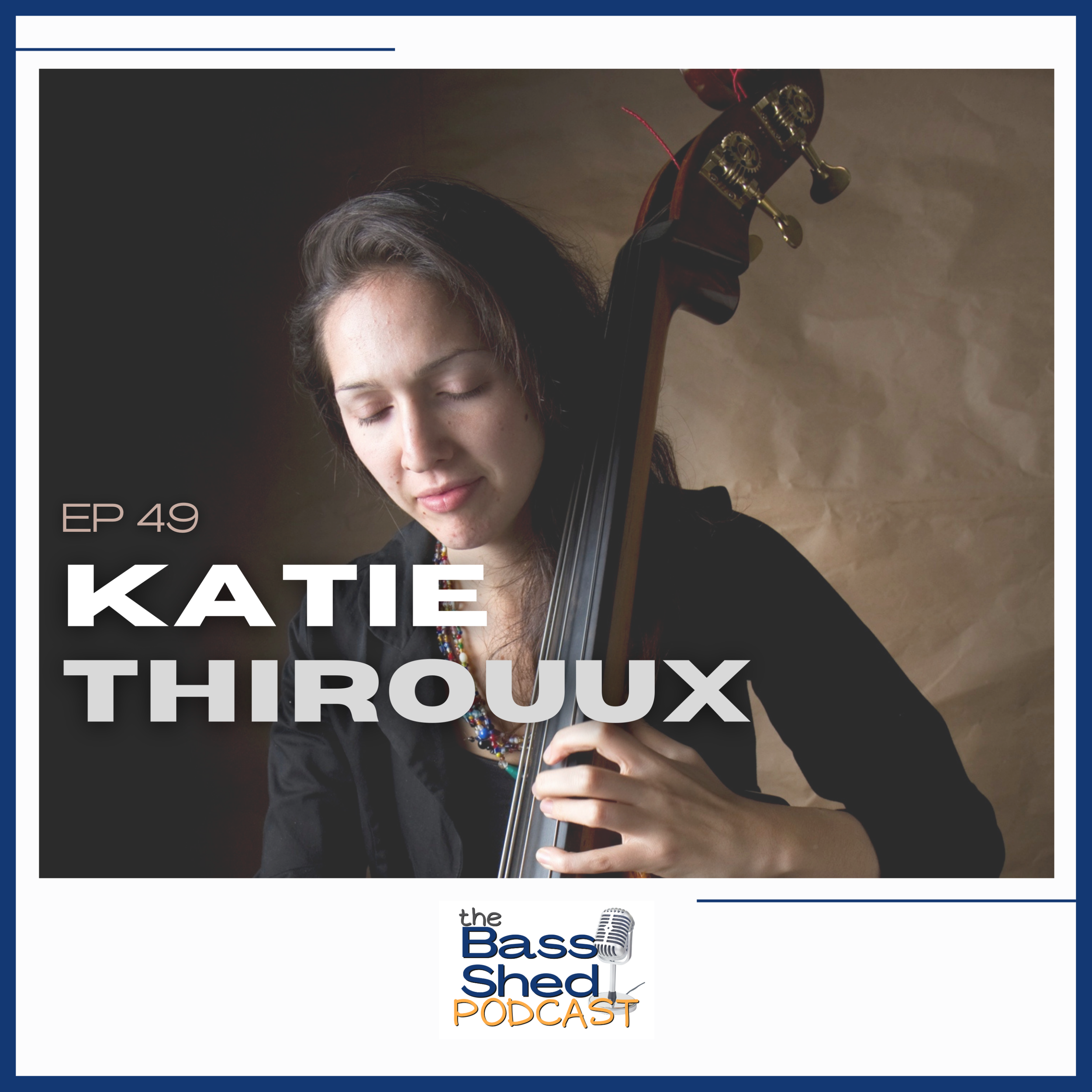 EP 49 - Katie Thiroux