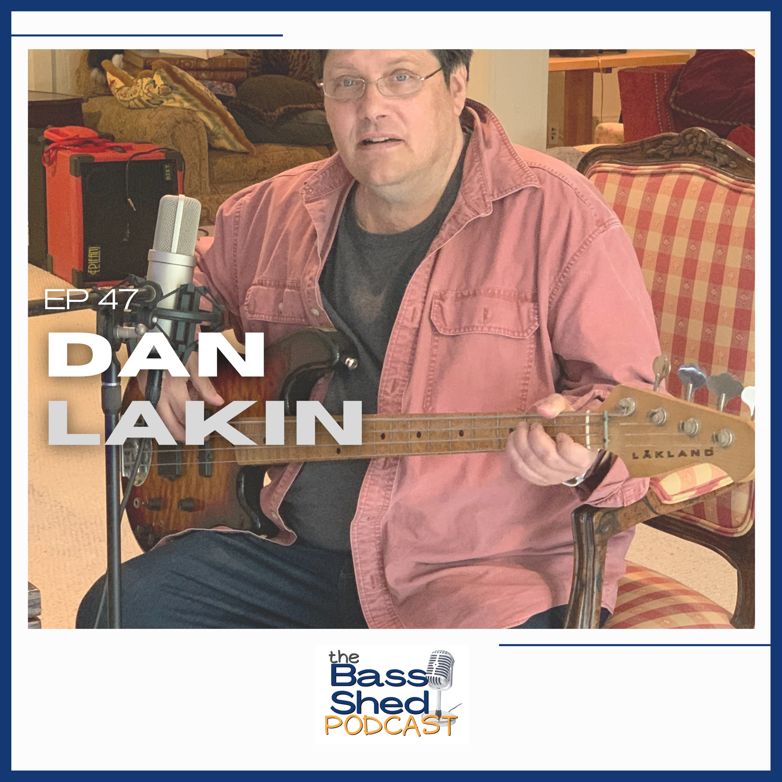 EP 47 - Dan Lakin