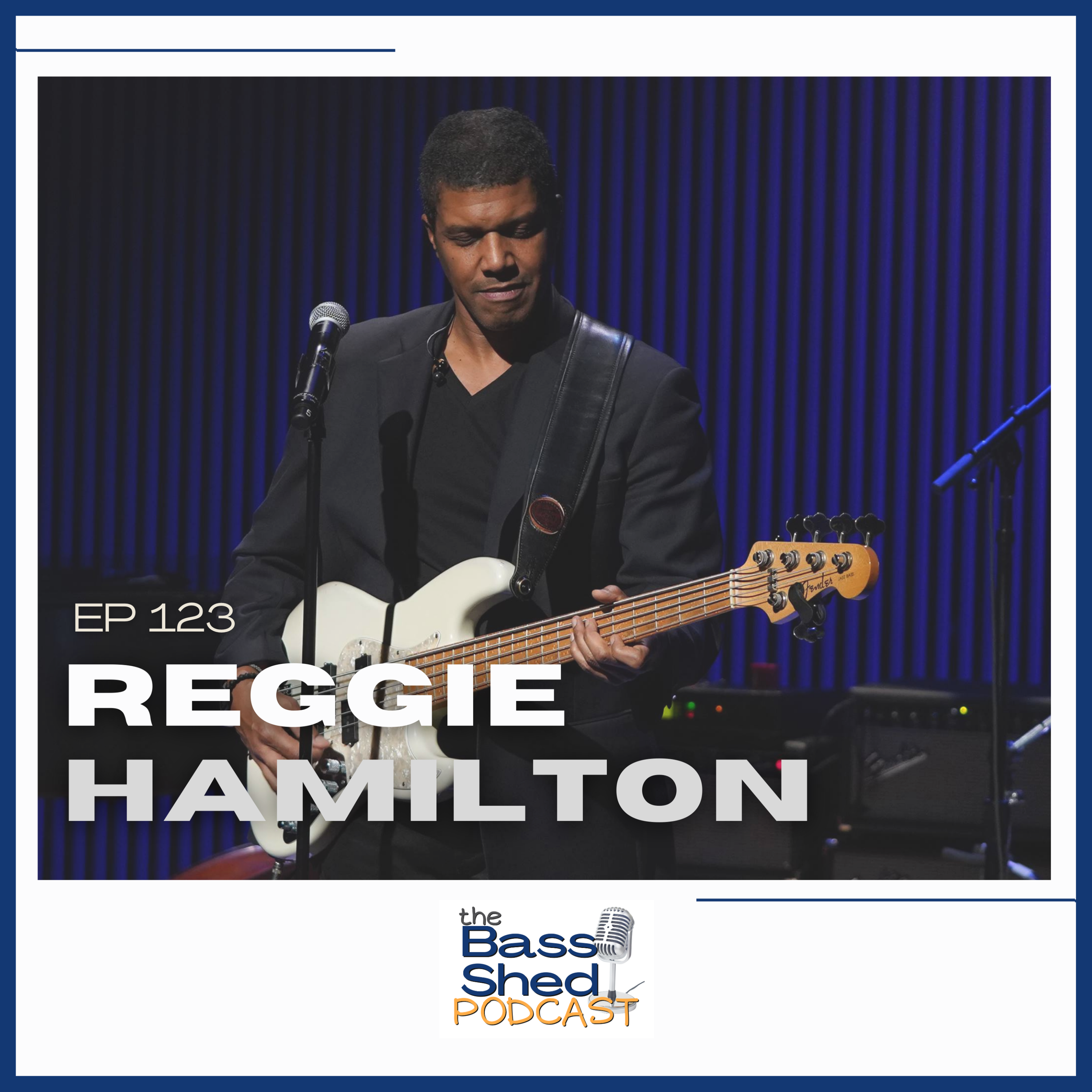 EP 123 - Reggie Hamilton