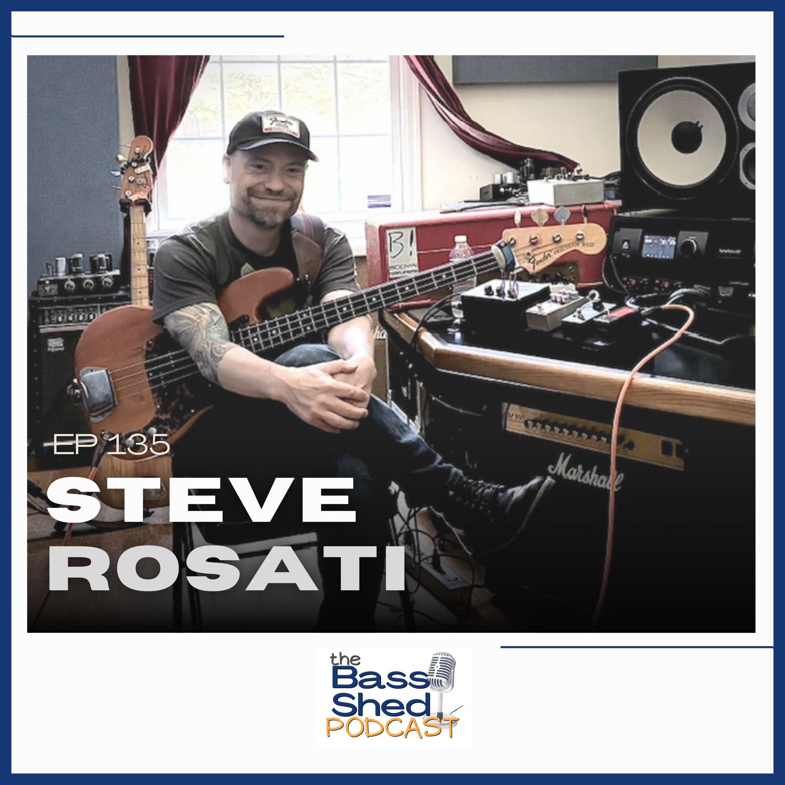 EP 135 - Steve Rosati (Steve The Bass Guy / Performer, Educator, Author)