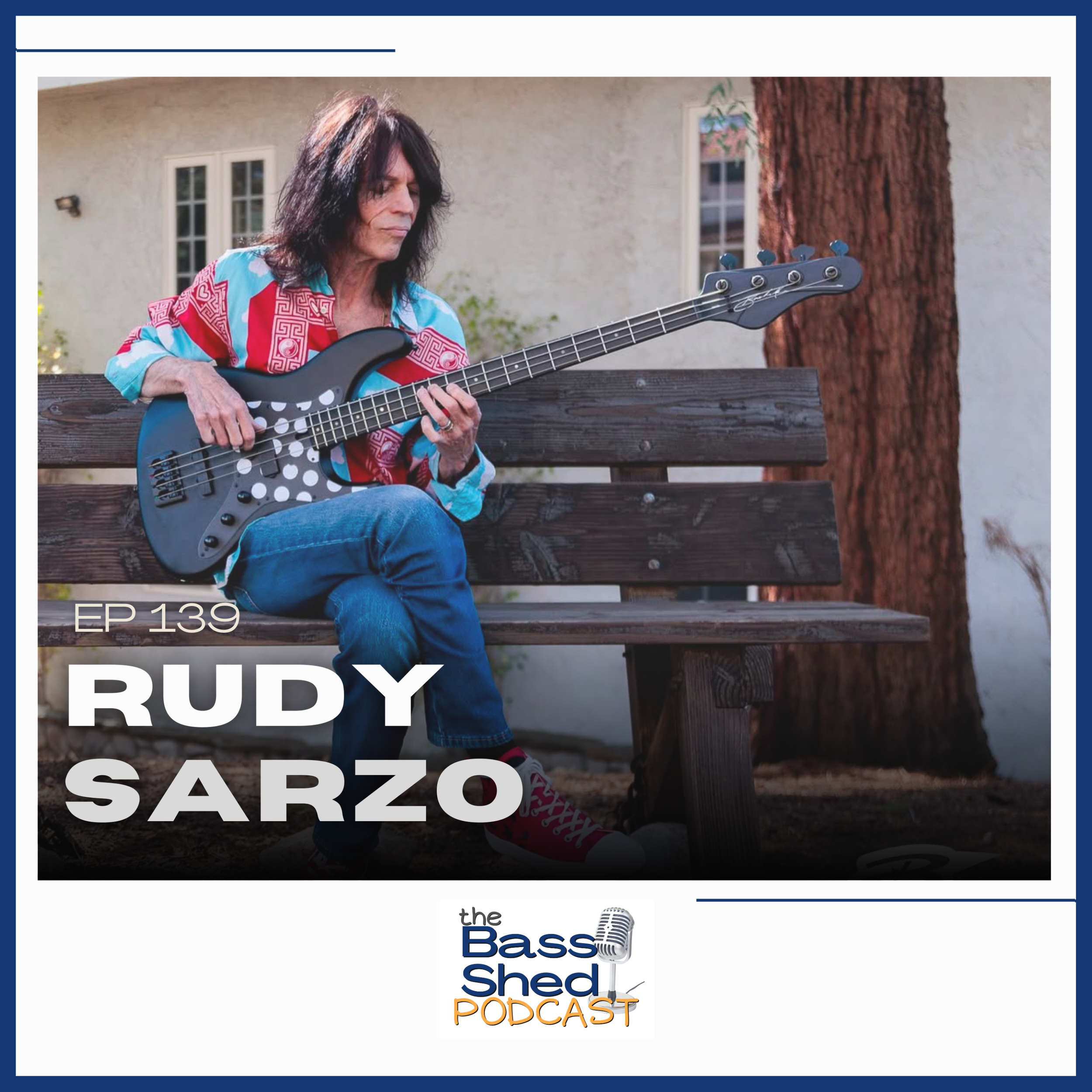 EP 139 - Rudy Sarzo (Quiet Riot, Ozzy Osbourne, WhiteSnake, DIO)
