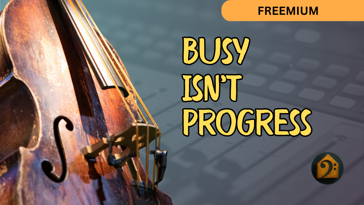 Busy Isn’t Progress