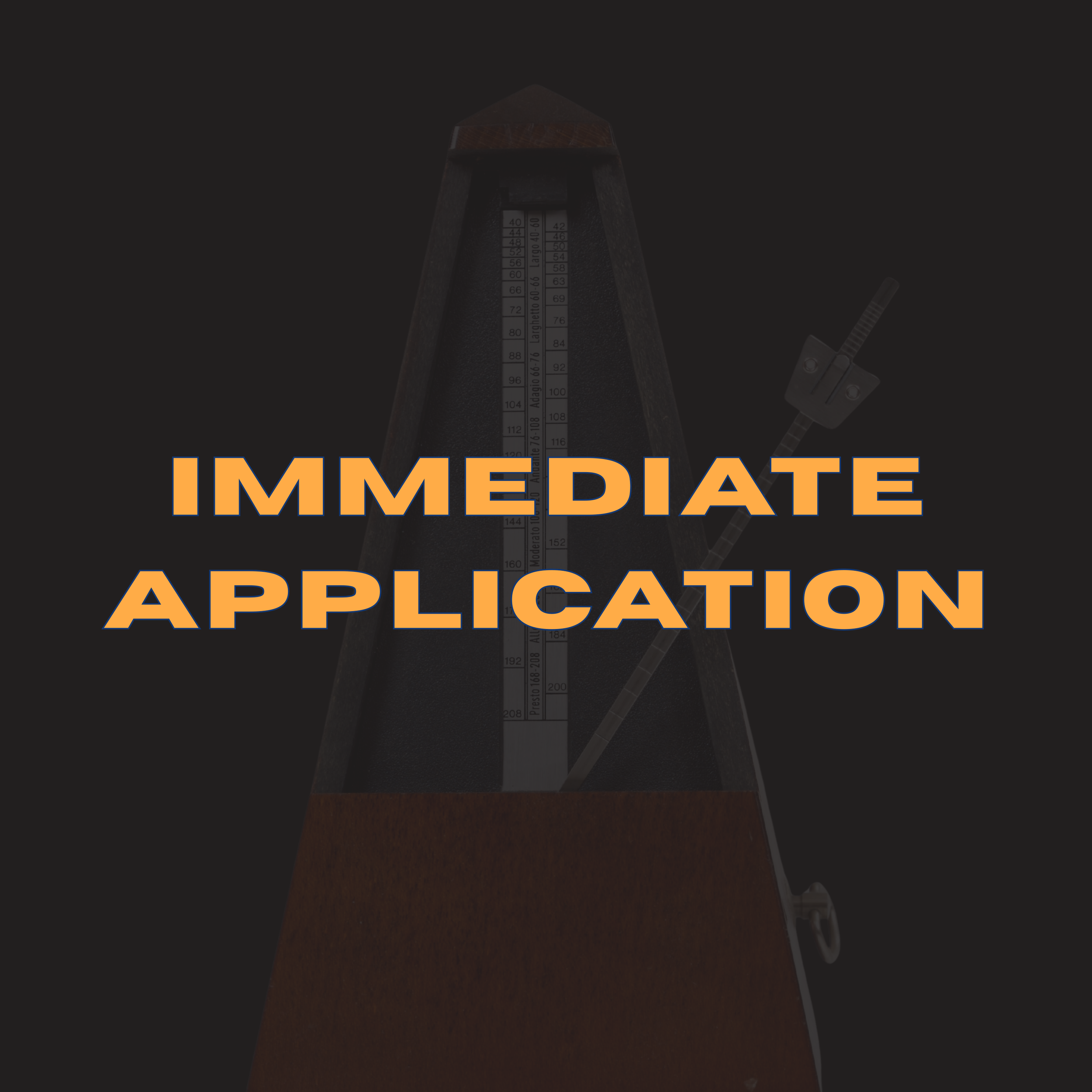 A vintage metronome with a wooden base and black metal body, and an electronic cord attached, with the words 'IMMEDIATE APPLICATION' overlaid in orange text.