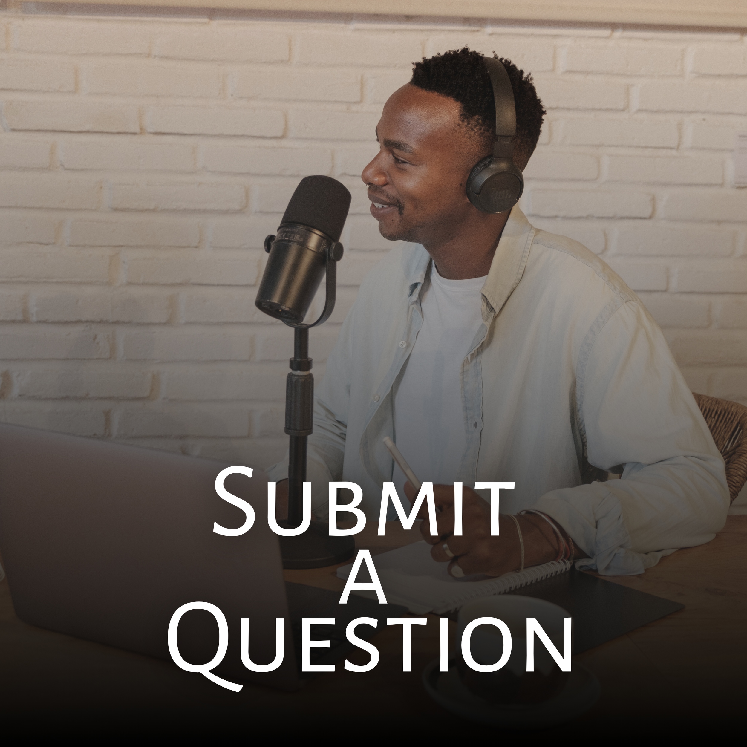 Person wearing headphones speaking into a microphone, sitting in front of a laptop with notepad, text overlay "Submit a Question"