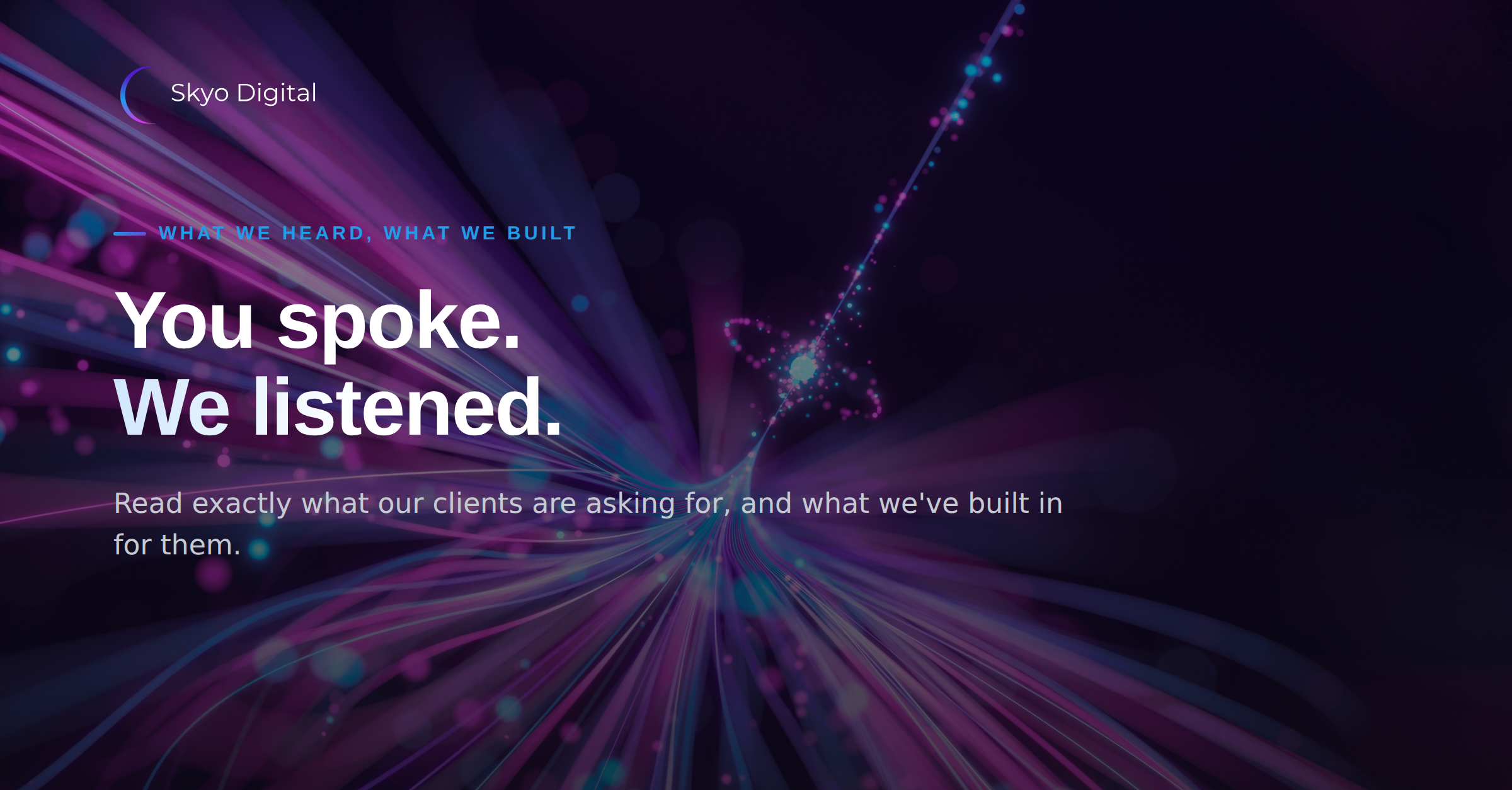 You spoke. We listened.