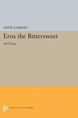 Anne Carson Eros the Bittersweet.jpg