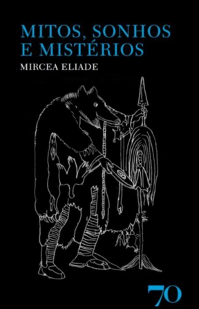 Mircea Eliade Mitos, Sonhos e Mistérios.jpg