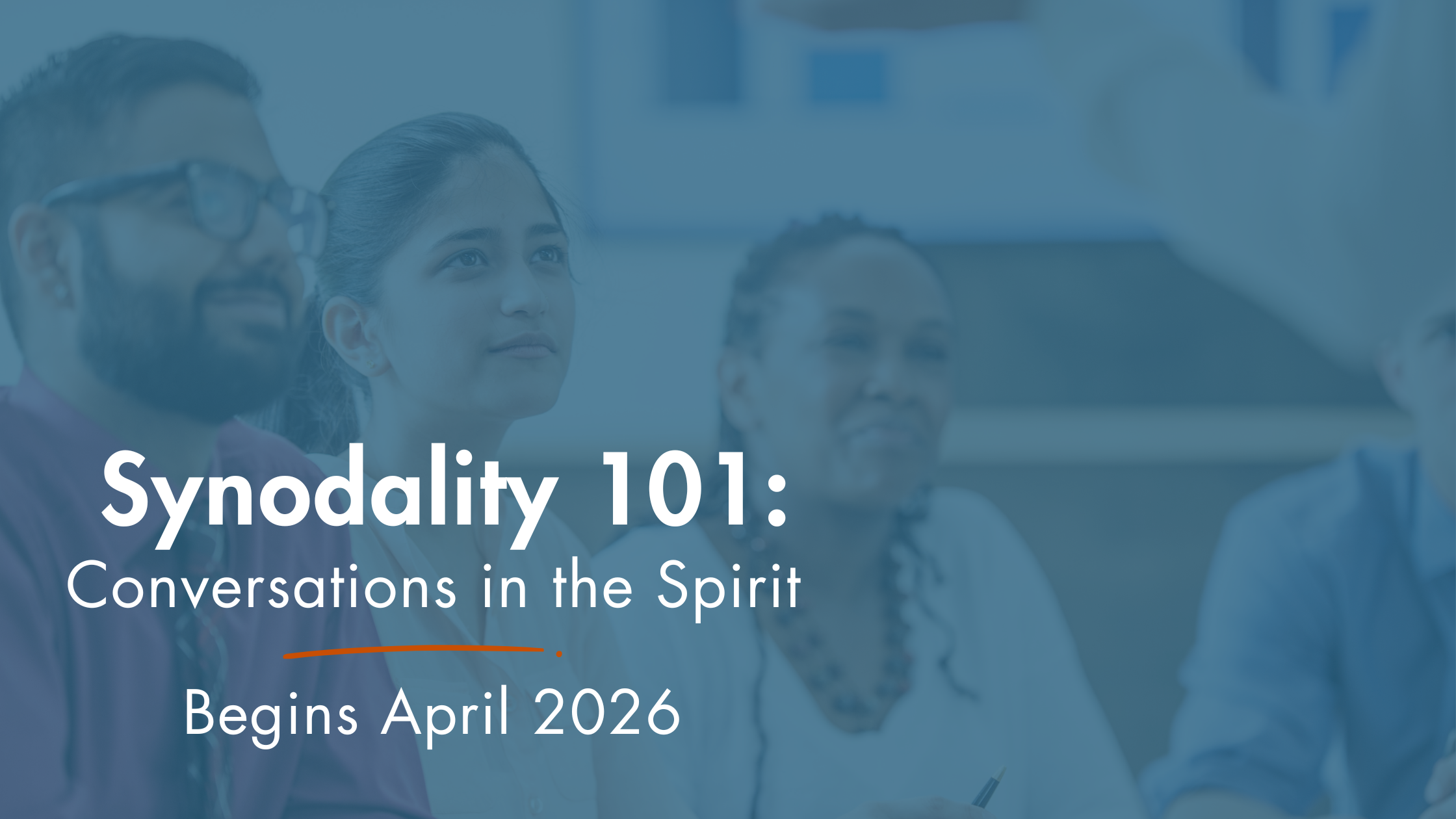 [APRIL] Synodality 101: Conversations in the Spirit Workshops