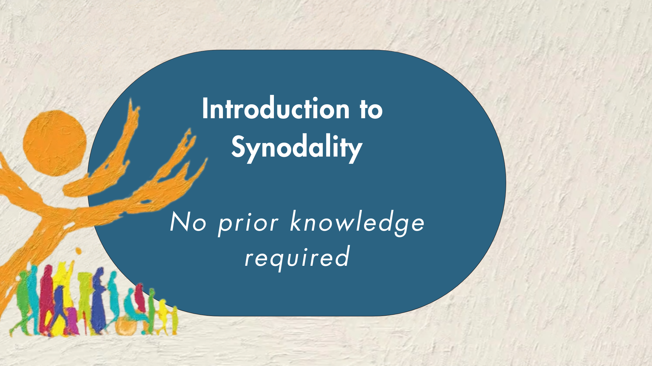 Introduction to Synodality - Autumn 2026 (morning sessions)