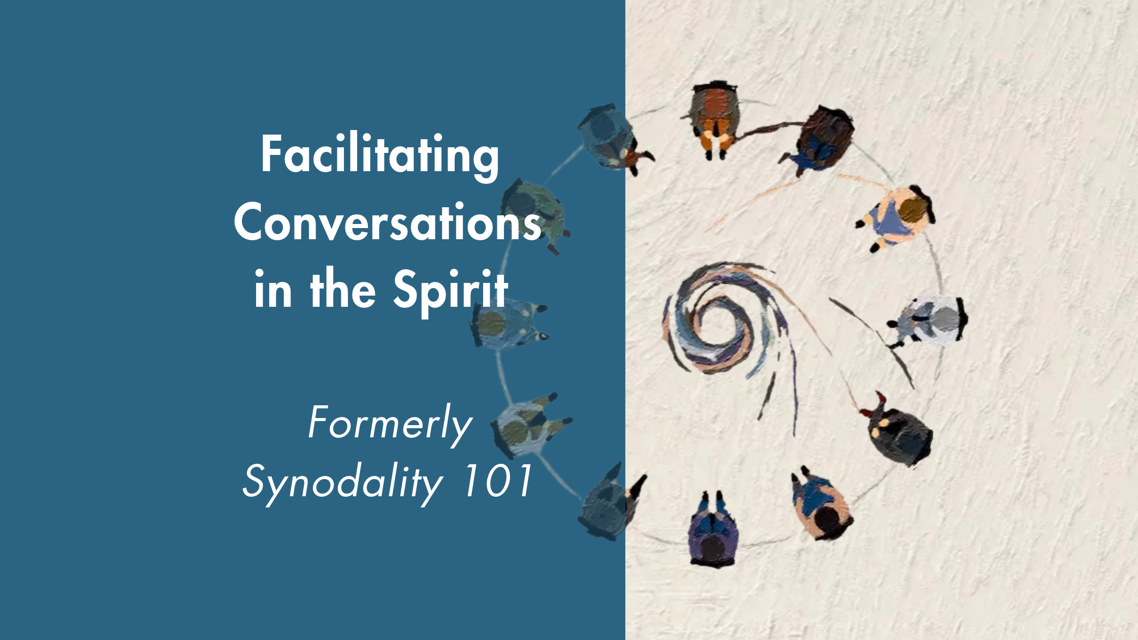 Facilitating Conversations in the Spirit (morning) 