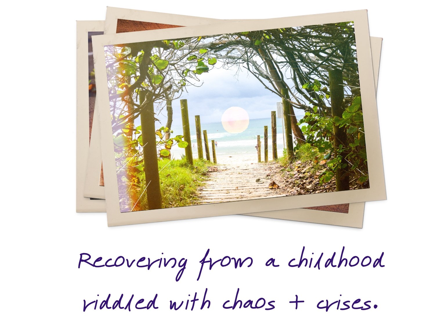Recovering from a childhood riddled with chaos + crises.&nbsp;