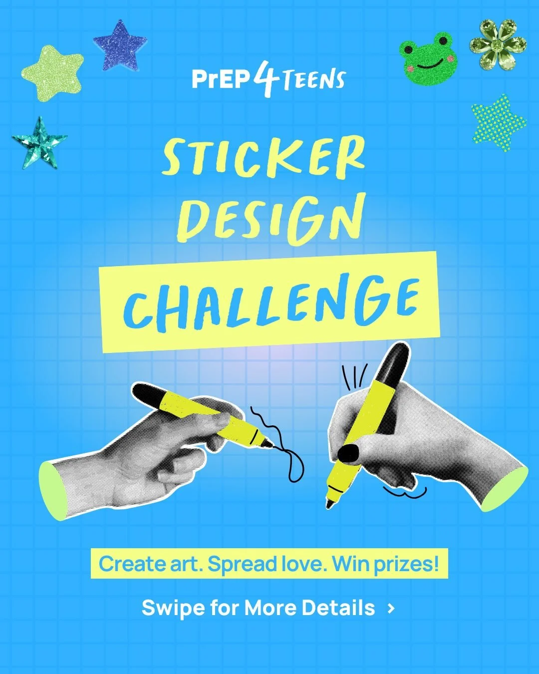 PrEP4Teens is launching our Winter Sticker Design Challenge; we want you to use art to spread encouragement this holiday season!

Your prompt: create a symbol or message that communicates love, safety, or support. You can submit a hand-drawn design o