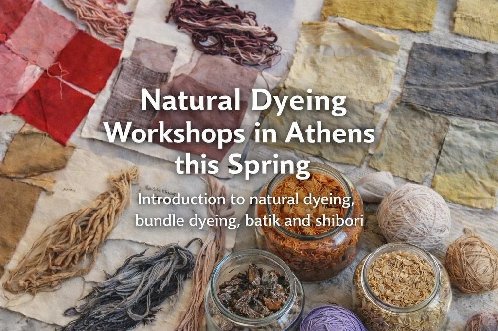 Natural Dyeing Workshops in the studio 🌸🌿
February &bull; March &bull; April 
I&rsquo;m back in Athens, and ready to welcome you all in my studio 🌼
The first workshops of the spring season are now online, join me for hands on workshops exploring:
