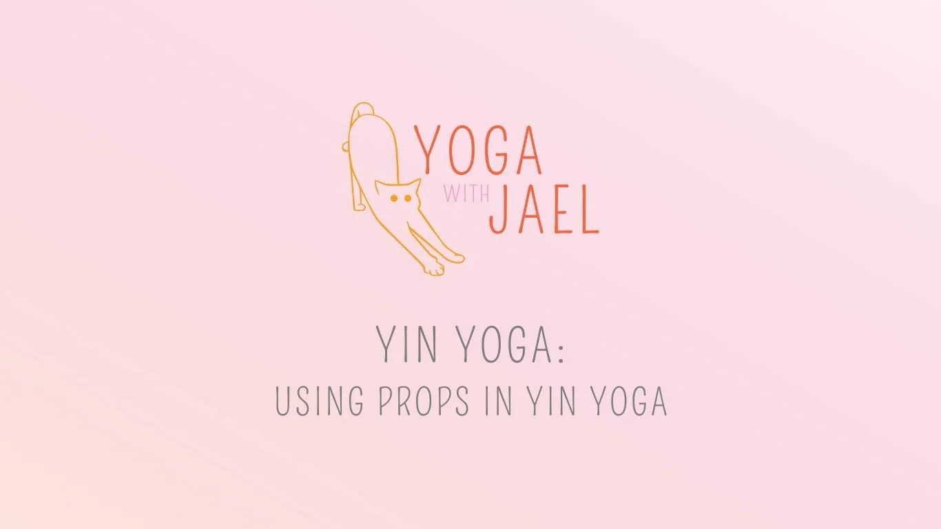 Using Props in Yin Yoga.jpg