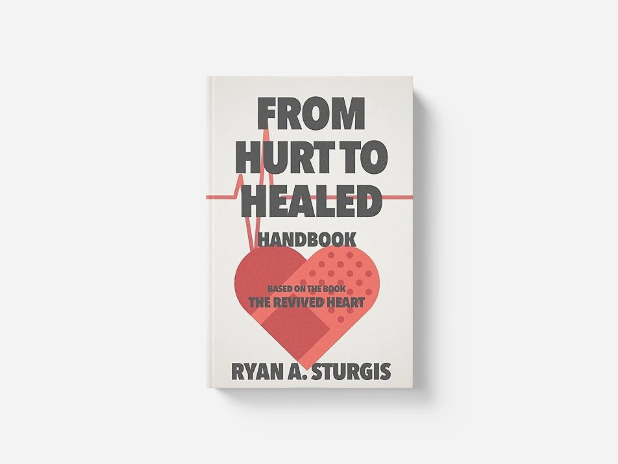 From Hurt to Healed Handbook