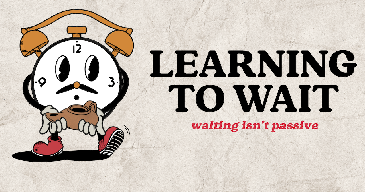Learning to Wait :: One Thing Is Needed
