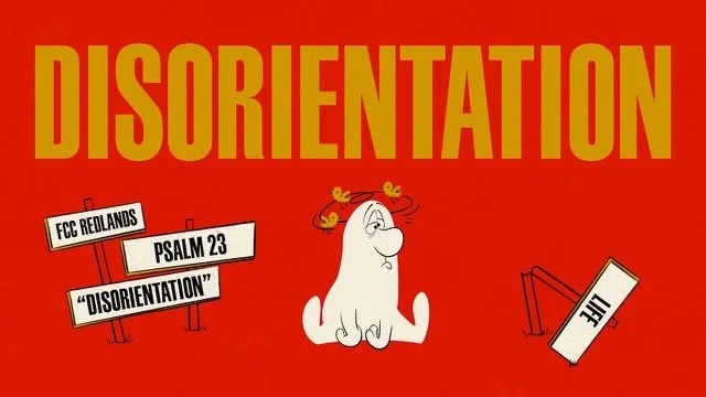 Reorientation:: Psalm 23
