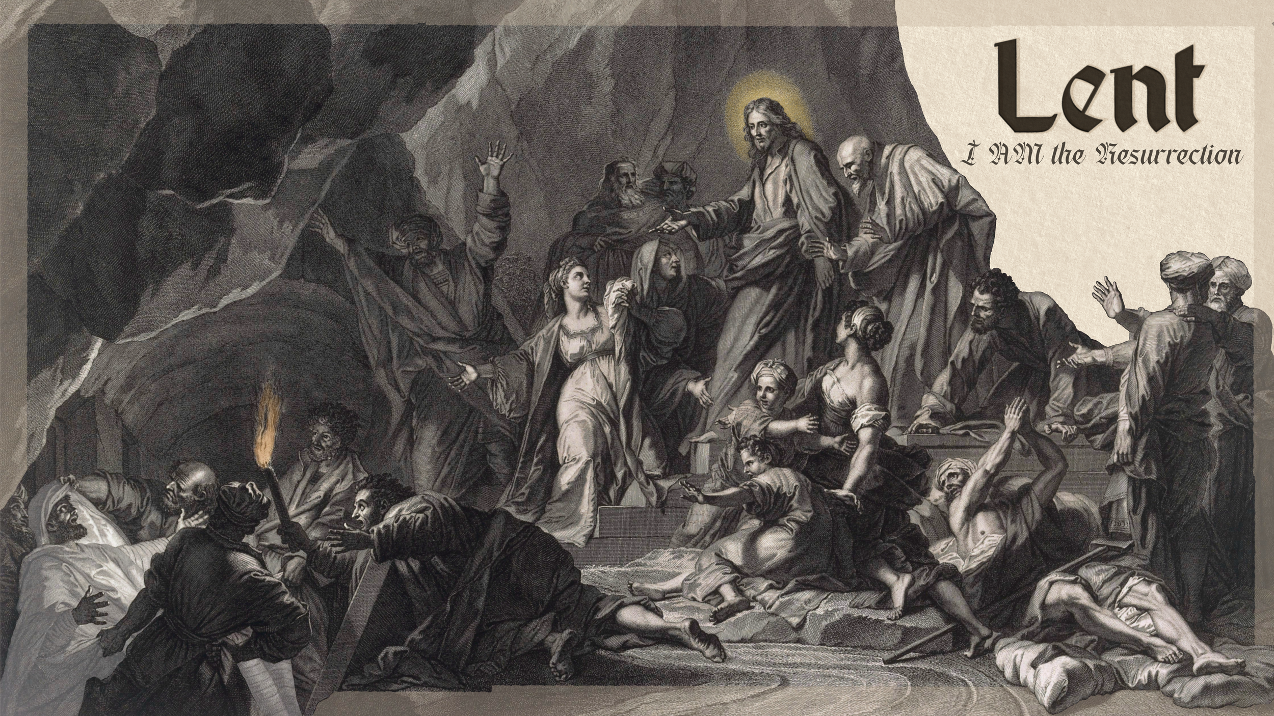 Lent :: I AM the Resurrection