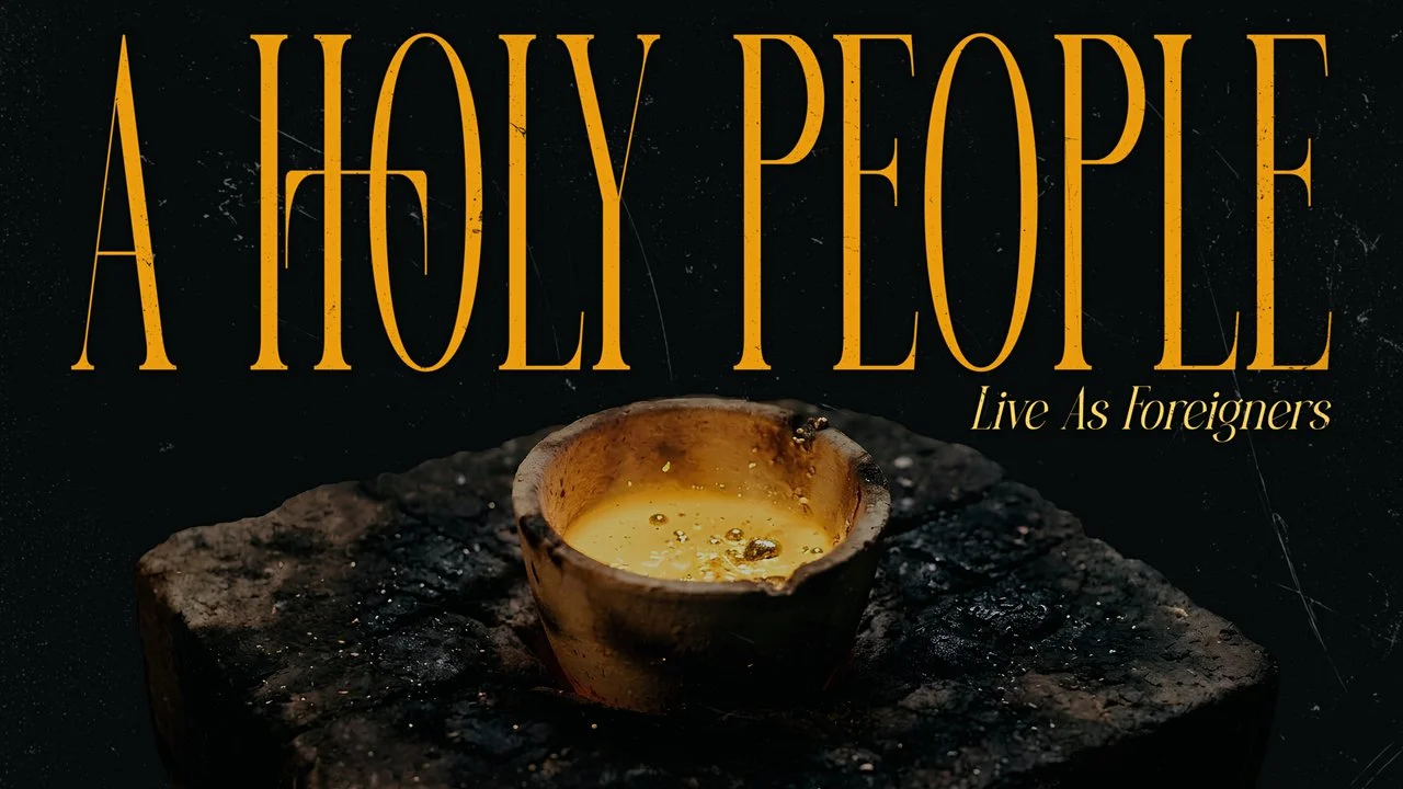 A Holy People :: Live as Foreigners