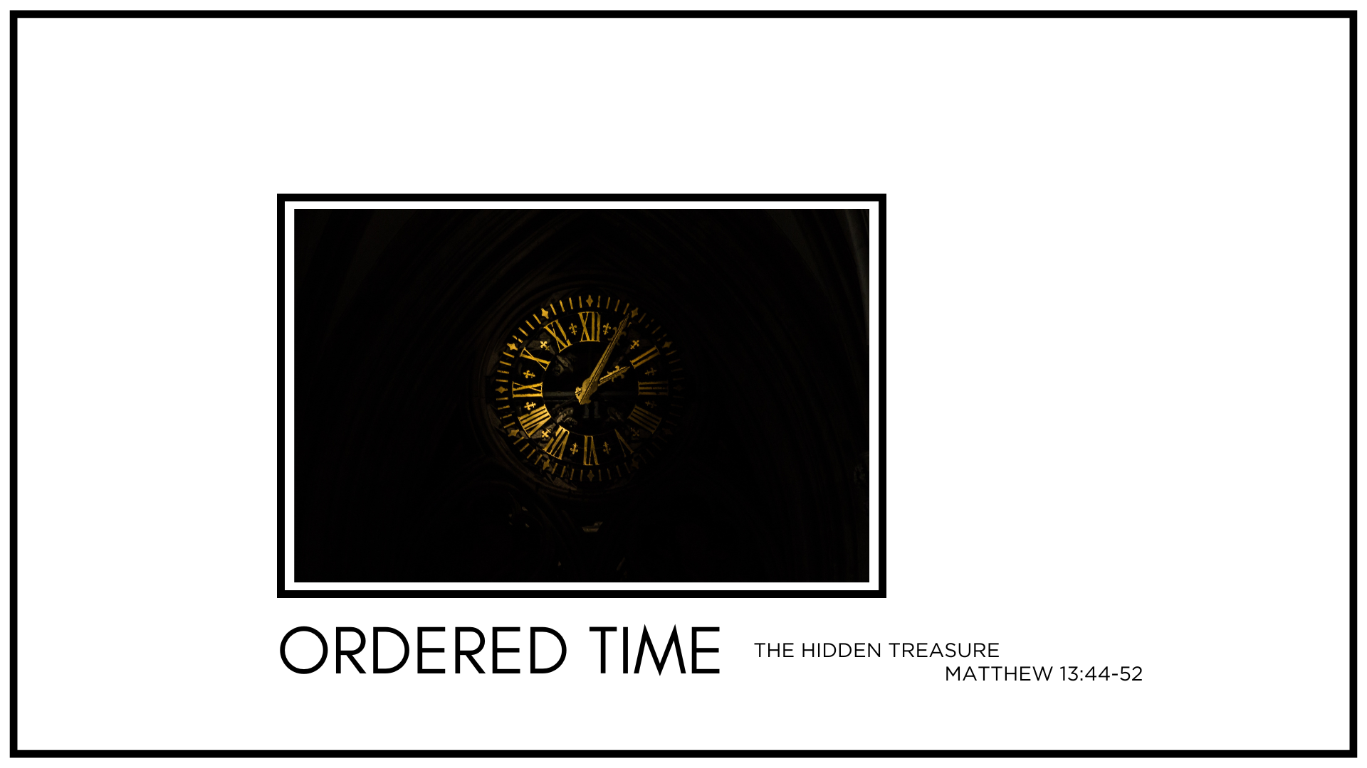 Ordered Time :: A Hidden Treasure