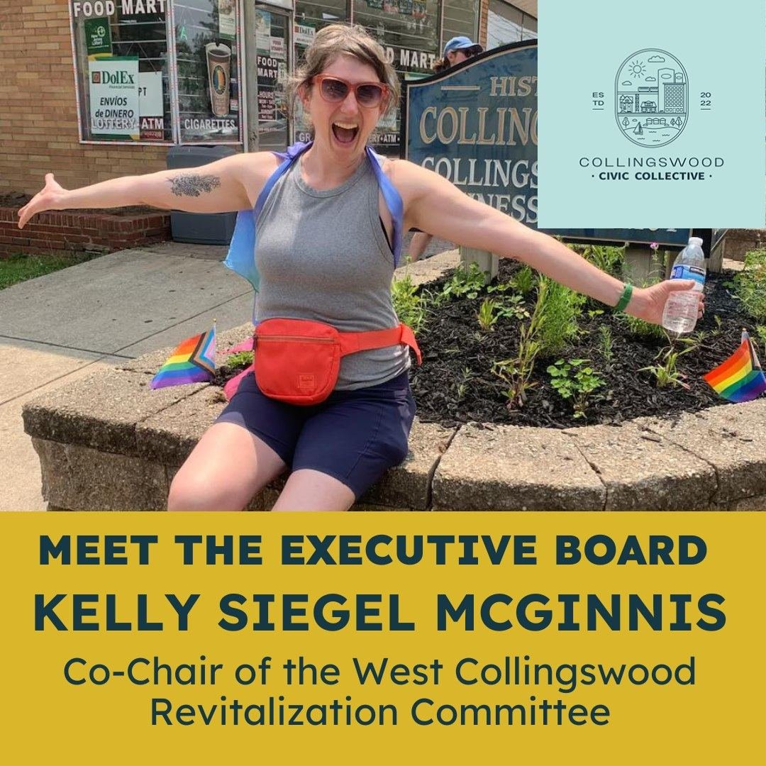 Meet the Collingswood Civic Collective Executive Board! 

We&rsquo;re excited to introduce you to the people making awesome things happen behind the scenes in Collingswood. 

Next up, Kelly Siegel McGinnis, West Collingswood Revitalization Committee 