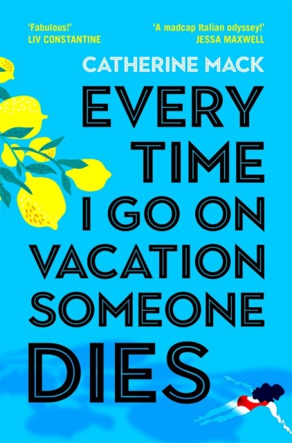 Every Time I Go on Vacation Someone Dies.jpg