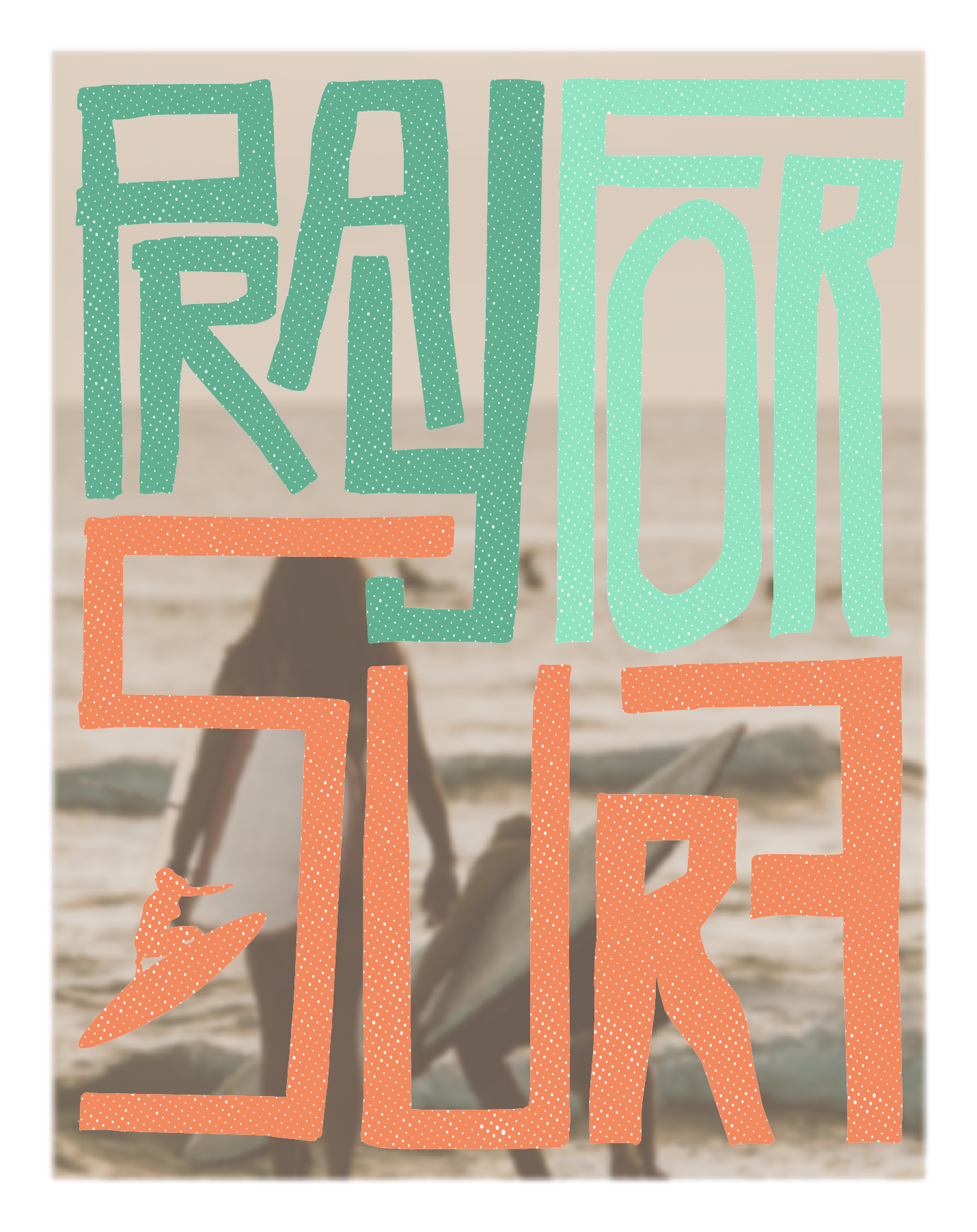 "Pray For Surf" Typography