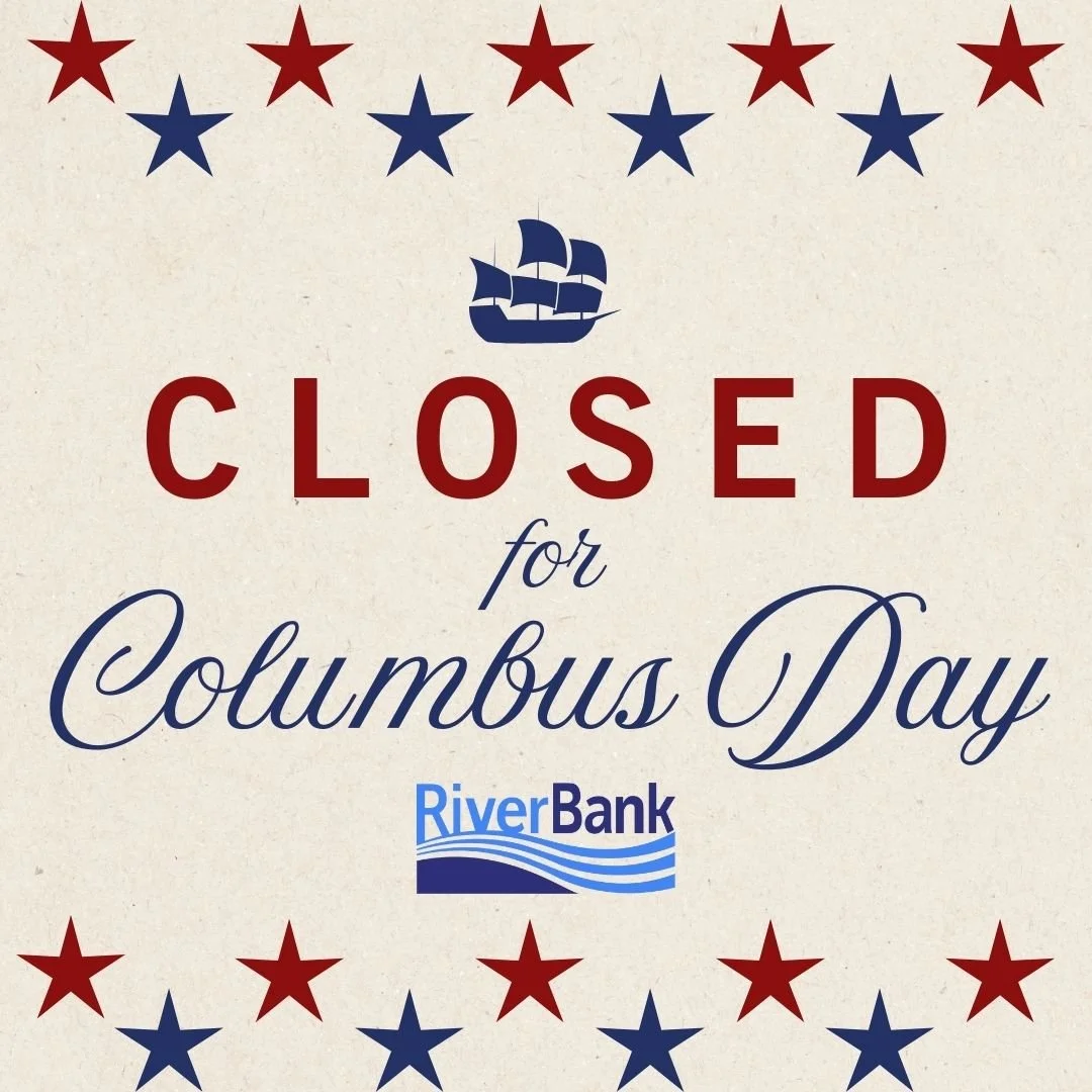 Hey friends! We want to remind you that all RiverBank locations will be closed tomorrow in observance of Columbus Day. We will re-open on Tuesday, October 14th. All digital banking platforms will be available as always.