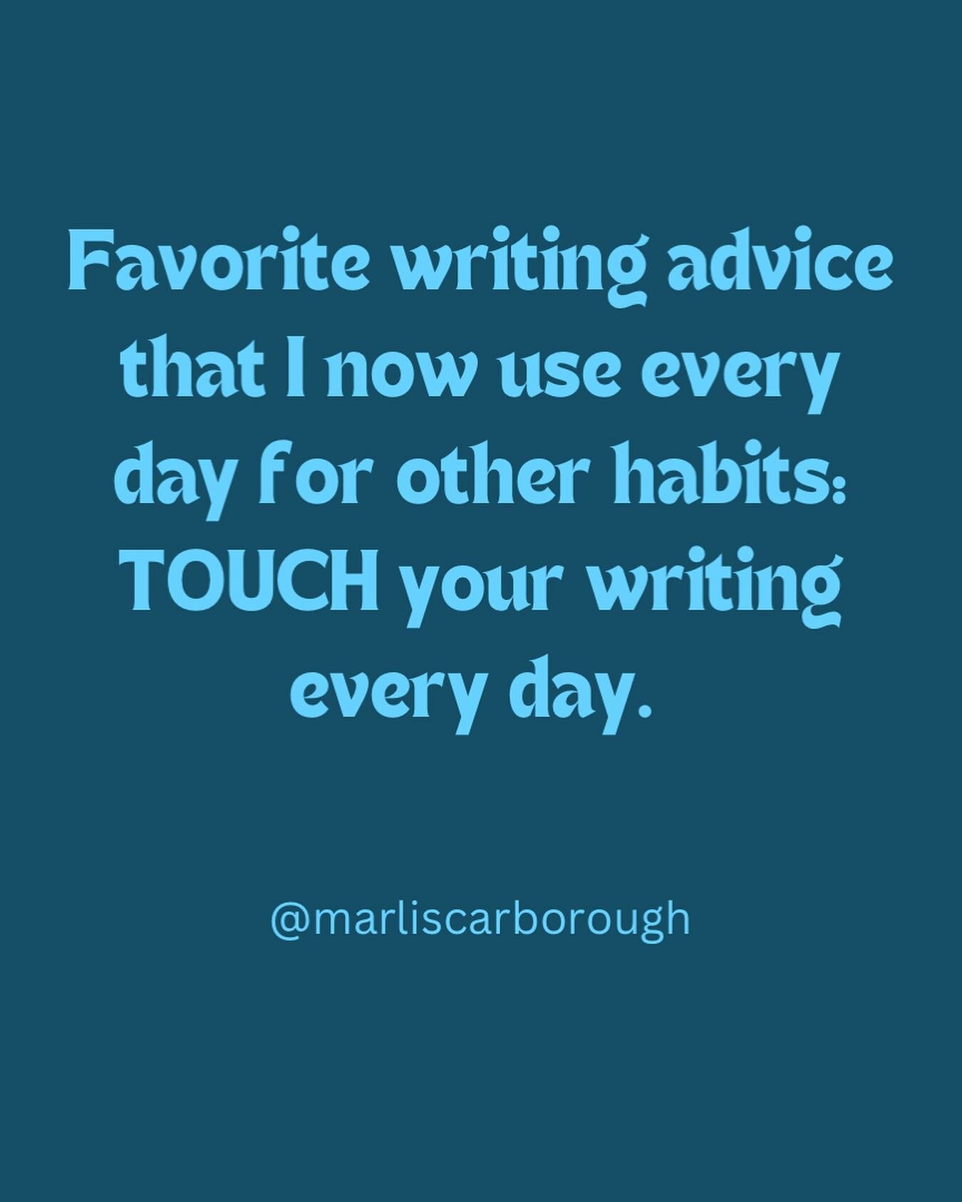 Favorite writing advice (that I now use every day for other habits): TOUCH your writing every day. 

Just open your computer and write a sentence. Just do something, no matter how small, and make sure you never skip a day. 

And now I use that practi