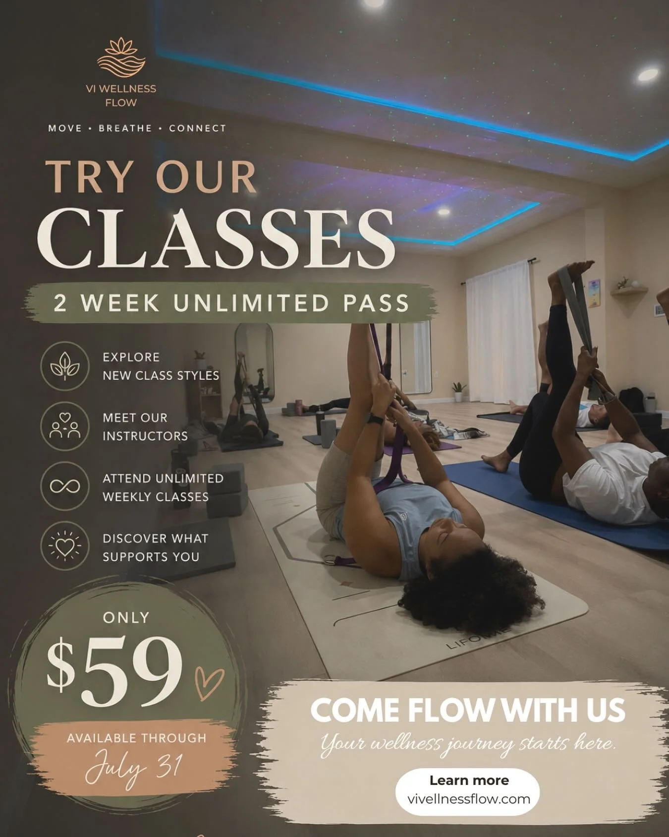 Have you been curious about VI Wellness Flow?

For a limited time, enjoy 2 weeks of unlimited access to our weekly classes for just $59.

Explore different class styles, meet our instructors, try something new, and discover what supports your wellnes
