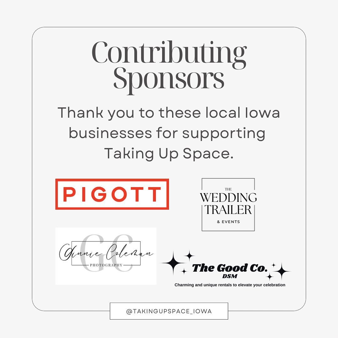 THANK YOU THANK YOU THANK YOU!

These contributors stepped up to donate their time/services/products to support Taking Up Space!

@pigott_places 
@ginniecolemanphotography 
@thegoodco.dsm 
@theweddingtrailers 

We can&rsquo;t thank you enough.  So on