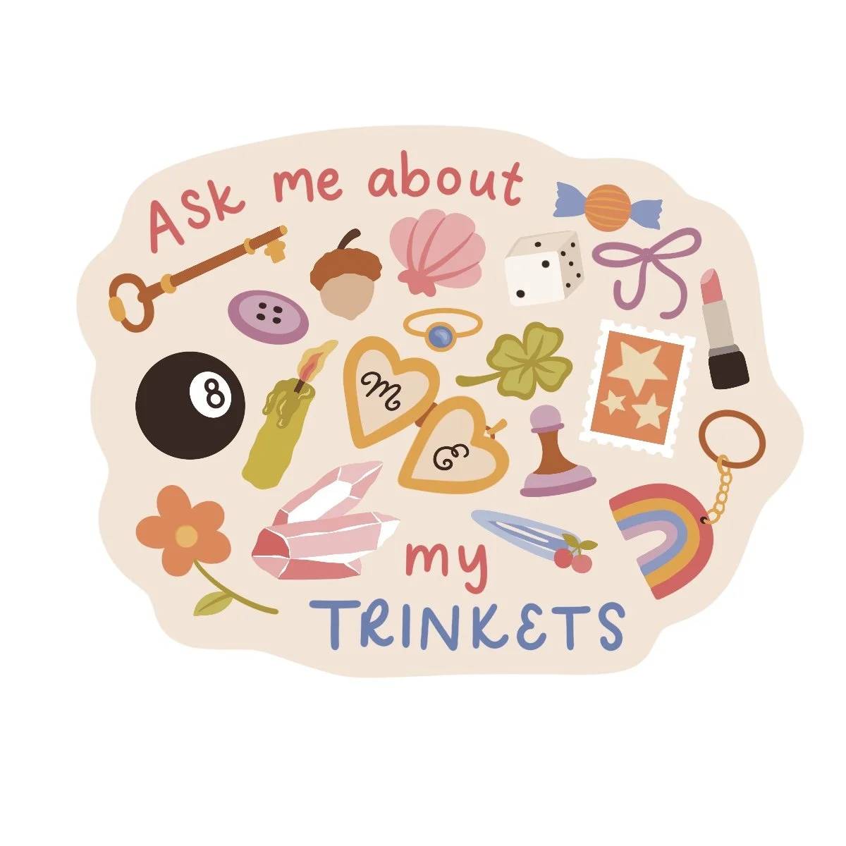Ask Me About My Trinkets Sticker